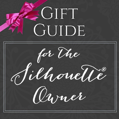 Gifts for the Silhouette® Owner ~ Gift Guide {& Silhouette® Prize Pack}