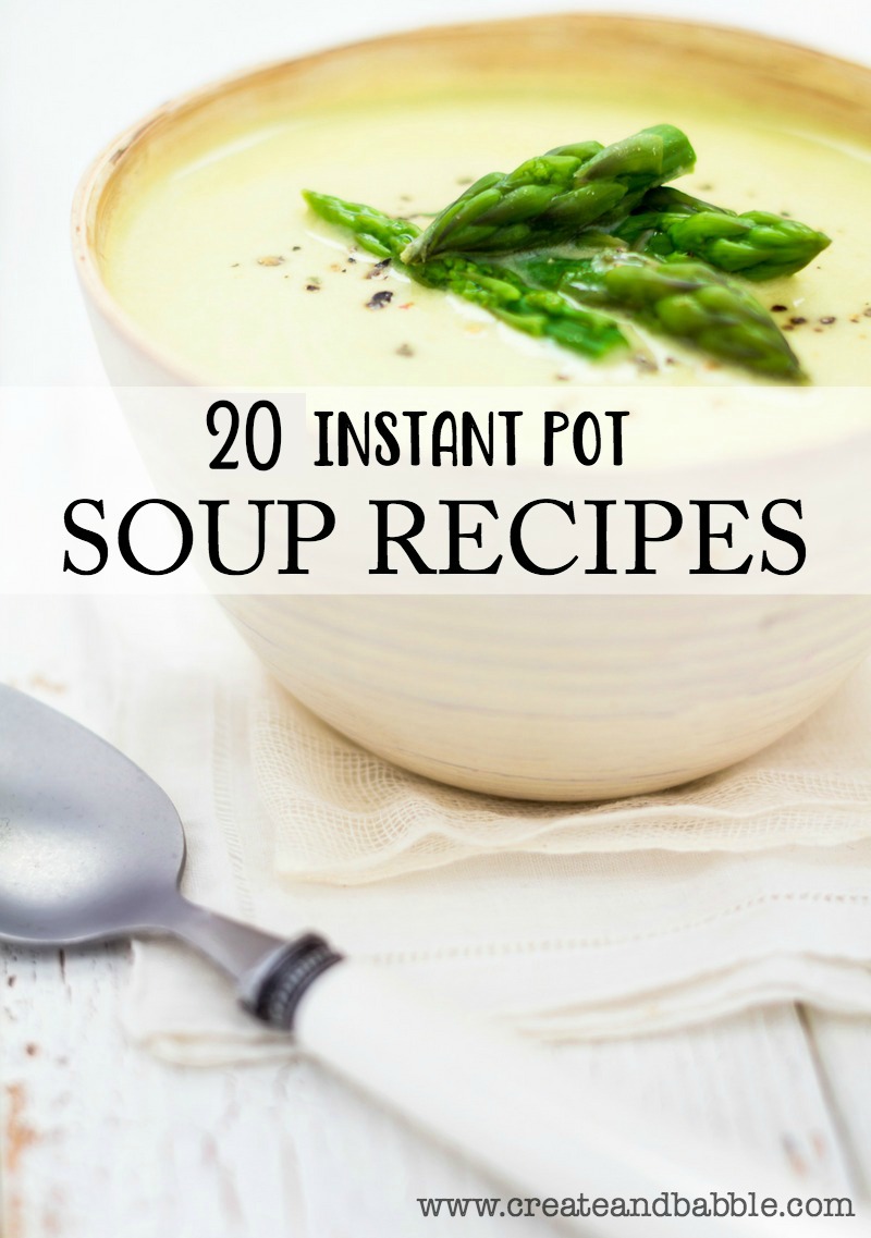 twenty instant pot soup recipes